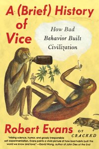Brief History of Vice [DRM] - Robert Evans - ebook