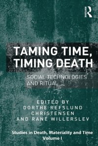 Taming Time, Timing Death [DRM] - Dorthe Refslund Christensen - ebook