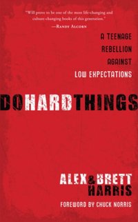 Do Hard Things [DRM] - Alex Harris - ebook