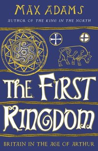First Kingdom [DRM] - Max Adams - ebook
