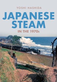 Japanese Steam in the 1970s [DRM] - Yoshi Hashida - ebook