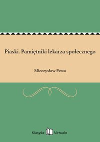 Piaski. Pamiętniki lekarza społecznego - Mieczysław Pesta - ebook