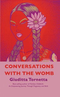 Conversations with the Womb [DRM] - Giuditta Tornetta - ebook