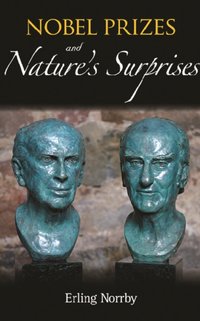 Nobel Prizes And Nature's Surprises [DRM] - Norrby Erling Norrby - ebook