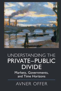 Understanding the Private-Public Divide [DRM] - Avner Offer - ebook