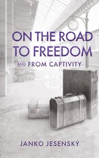 On the Road to Freedom - Janko Jesenský - ebook