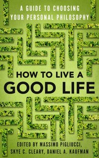 How to Live a Good Life [DRM] - Daniel Kaufman - ebook
