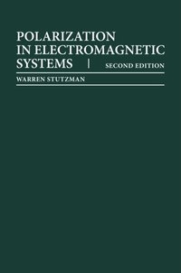 Polarization in Electromagnetic Systems, Second Edition [DRM] - Warren L Stutzman - ebook