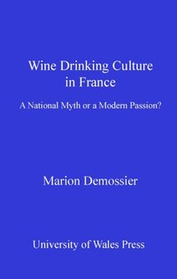 Wine Drinking Culture in France [DRM] - Marion Demossier - ebook