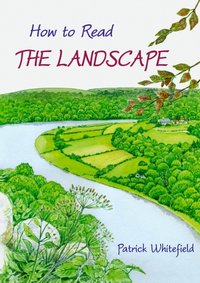 How to Read the Landscape [DRM] - Patrick Whitefield - ebook