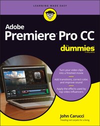 Adobe Premiere Pro CC For Dummies [DRM] - John Carucci - ebook