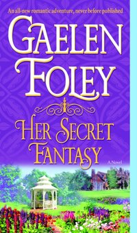 Her Secret Fantasy [DRM] - Gaelen Foley - ebook