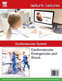 Lecturio Lectures - Cardiovascular System: Cardiovascular Emergencies and Shock [DRM] - Lecturio GmbH - ebook
