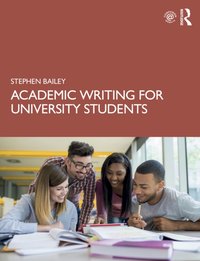 Academic Writing for University Students [DRM] - Stephen Bailey - ebook