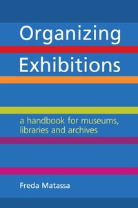 Organizing Exhibitions [DRM] - Freda Matassa - ebook