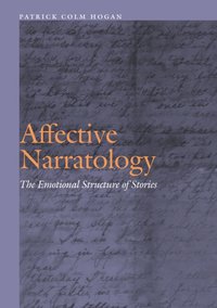 Affective Narratology [DRM] - Patrick Colm Hogan - ebook