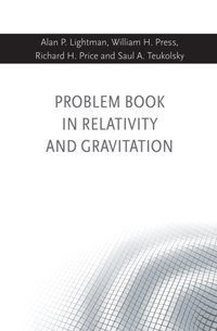 Problem Book in Relativity and Gravitation [DRM] - Saul A. Teukolsky - ebook