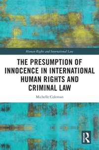 The Presumption of Innocence in International Human Rights and Criminal Law [DRM] - Michelle Coleman - ebook