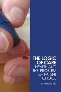 Logic of Care [DRM] - Annemarie Mol - ebook