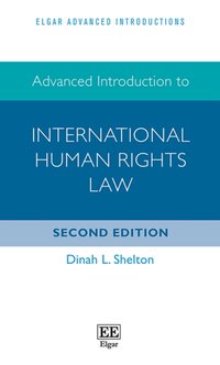 Advanced Introduction to International Human Rights Law [DRM] - Dinah L. Shelton - ebook