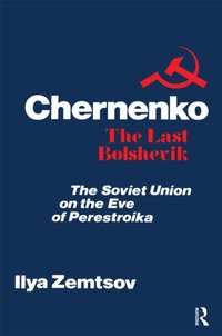 Chernenko, the Last Bolshevik [DRM] - Ilya Zemtsov - ebook