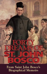Forty Dreams of St. John Bosco  [DRM] - John Bosco - ebook