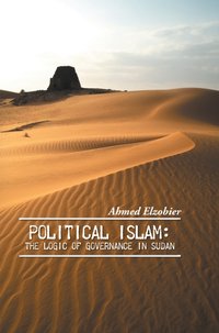 Political Islam: the Logic of Governance in Sudan [DRM] - Ahmed Elzobier - ebook