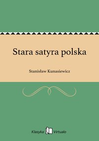 Stara satyra polska - Stanisław Kunasiewicz - ebook