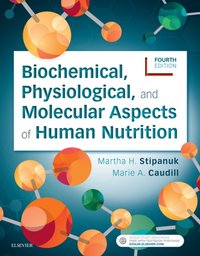 Biochemical, Physiological, and Molecular Aspects of Human Nutrition - E-Book [DRM] - Martha H. Stipanuk - ebook