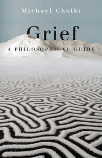 Grief [DRM] - Michael Cholbi - ebook