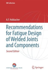 Recommendations for Fatigue Design of Welded Joints and Components [DRM] - A. F. Hobbacher - ebook