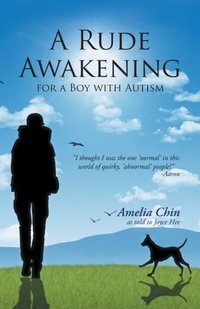 Rude Awakening for a Boy with Autism [DRM] - Amelia Chin - ebook