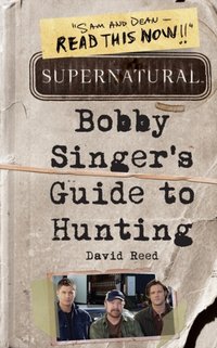 Supernatural: Bobby Singer's Guide to Hunting [DRM] - David Reed - ebook