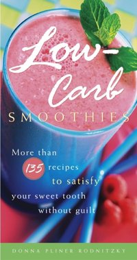 Low-Carb Smoothies [DRM] - Donna Pliner Rodnitzky - ebook