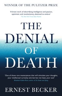 Denial of Death [DRM] - Ernest Becker - ebook