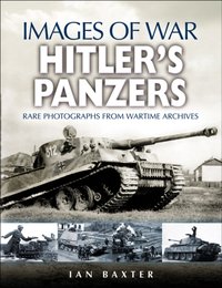 Hitler's Panzers [DRM] - Ian Baxter - ebook