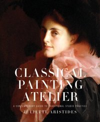Classical Painting Atelier [DRM] - Juliette Aristides - ebook