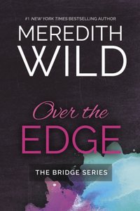 Over the Edge [DRM] - Meredith Wild - ebook