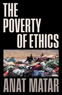 Poverty of Ethics [DRM] - Anat Matar - ebook