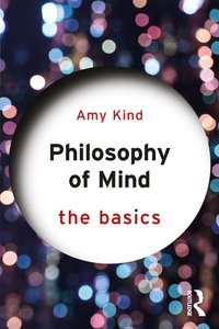 Philosophy of Mind: The Basics [DRM] - Amy Kind - ebook