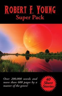 Robert F. Young Super Pack [DRM] - Robert F. Young - ebook