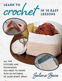 Learn to Crochet in 10 Easy Lessons [DRM] - Salena Baca - ebook