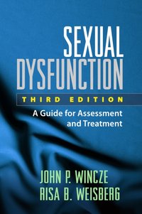 Sexual Dysfunction, Third Edition [DRM] - Risa B. Weisberg - ebook