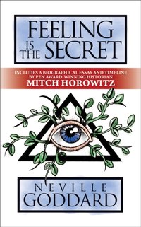 Feeling is The Secret [DRM] - Mitch Horowitz - ebook