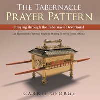 Tabernacle Prayer Pattern [DRM] - Carrie George - ebook