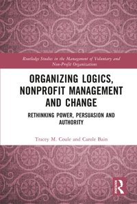 Organizing Logics, Nonprofit Management and Change [DRM] - Carole Bain - ebook