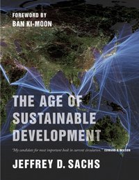 Age of Sustainable Development [DRM] - Jeffrey D. Sachs - ebook