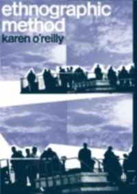 Ethnographic Methods [DRM] - Karen O'Reilly - ebook