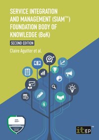 Service Integration and Management (SIAM(TM)) Foundation Body of Knowledge (BoK) [DRM] - Claire Agutter - ebook