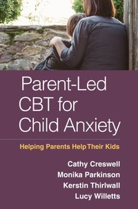 Parent-Led CBT for Child Anxiety [DRM] - Michael A. Southam-Gerow - ebook